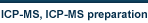 ICP-MS, ICP-MS preparation