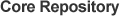 Core Repository